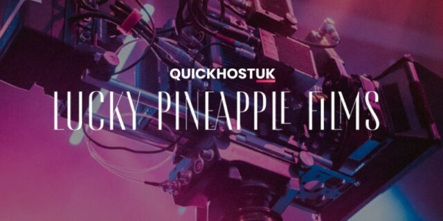 Lucky Pineapple Films QuickHostUK