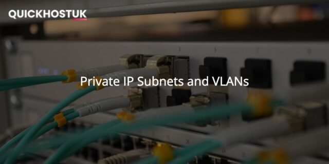 Private IP Subnets and VLANs